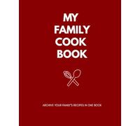 My Family Cook Book: Blank book for your family's recipes