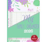 My Family Planner 2026: All-in-One Family Organizer 2026 -Month Planning Calendar for Mom 2026 (12-months, January - December 2026) - , Plan Your Life Calendars for 6 Columns