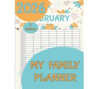 My Family Planner 2026: Keep Your Whole Family on Track With This Family Organiser 2026 7 columns (12-months, January - December), Family Timer 2026 / Floral design