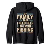 My Family Said I Need Help So I Went Fishing Humour Sweat à Capuche