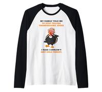 My Family Told Me to Stop Telling Thanksgiving Jokes - Dad Manche Raglan