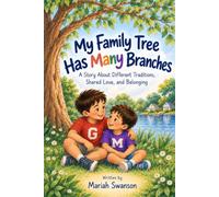 My Family Tree has Many Braches: A story about different traditions, shared love and belonging