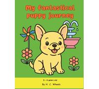 My fantastical puppy journey: Fantastical Puppy Adventures and Cute Dogs to Color | Easy Coloring Book for Kids Ages 3-6 | Perfect for Learning, Creativity, and Imagination
