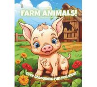 My Farm Animals!: Colouring Book for Kids Ages 6-10