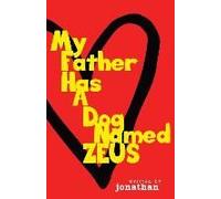 My Father Has A Dog Named Zeus