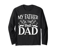 My Father is The Best Dad for Daddy Funny Fathers Day Manche Longue