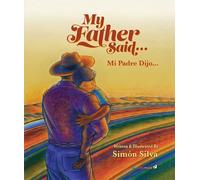 My Father Said / Mi Padre Dijo