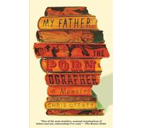 My Father, the Pornographer: A Memoir