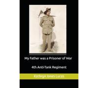 My Father was a Prisoner of War: WWII