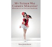 My Father Was Carmen Miranda