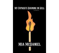 My Father's Burning In Hell