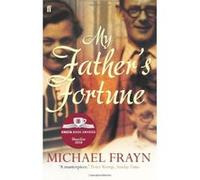 My Father's Fortune: A Life