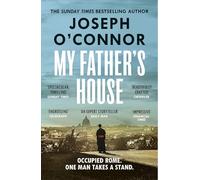My Father's House: The unputdownable #1 Irish bestselling historical thriller