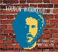 Wainwright, Loudon -III- - My Father's Place, New. [Import]