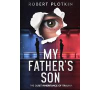 My Father's Son: The Quiet Inheritance of Trauma