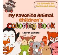 My Favorite Animal Children's Coloring Book: 23 Pages of Cute Animals to Learn and Color