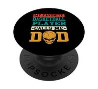 My Favorite Basketball Player Calls Me Dad Funny Fathers Day PopSockets PopGrip Adhésif