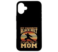 My Favorite Black Belt Calls Me Mom Karaté Arts Martiaux Coque pour iPhone 16 Plus