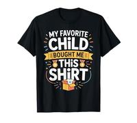 My Favorite Child Bought Me This Retro Parenting Funny T-Shirt