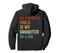 My Favorite Child Is My Daughter In-Law For In Laws Humour Sweat à Capuche