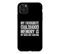 My Favorite Childhood Memory is My Back Not Hurting Coque pour iPhone 11 Pro Max