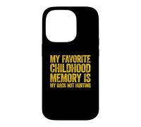 My Favorite Childhood Memory is My Back Not Hurting Coque pour iPhone 14 Pro