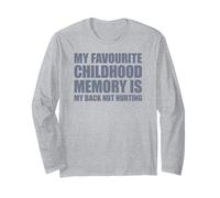 My Favorite Childhood Memory is My Back Not Hurting Manche Longue