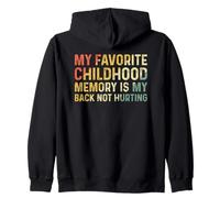 My Favorite Childhood Memory is My Back Not Hurting Sweat à Capuche
