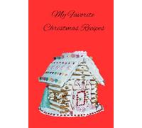 My Favorite Christmas Recipes: The inside features a signature page, 120 lined and numbered pages to enter recipes, and an index in the back to keep track of your entries.