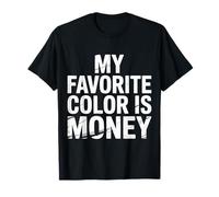 My Favorite Color is Money Finance Luxe Cash - T-Shirt