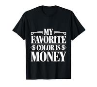 My Favorite Color is Money Finance Luxe Cash |- T-Shirt