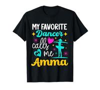 My Favorite Dancer Calls Me Amma Dance Grandma Fête des Mères T-Shirt