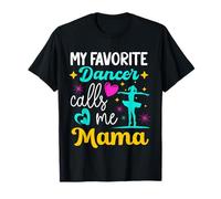 My Favorite Dancer Calls Me Mama Dance Grandma Fête des Mères T-Shirt