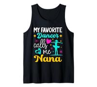 My Favorite Dancer Calls Me Nana Dance Grandma Fête des Mères Débardeur