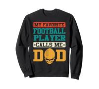 My Favorite Football Player Calls Me Dad Funny Fathers Day Sweatshirt