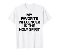 My Favorite Influencer is The Holy Spirit | Foi Chrétienne T-Shirt