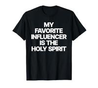 My Favorite Influencer is The Holy Spirit | Foi Chrétienne T-Shirt