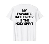 My Favorite Influencer is The Holy Spirit | Foi Chrétienne T-Shirt