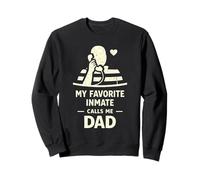 My Favorite Inmate Calls Me Dad Jail Phone Humour Sweatshirt