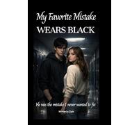 My Favorite Mistake WEARS BLACK: He was the mistake I never wanted to fix.