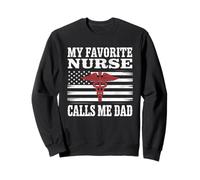 My Favorite Nurse Calls Me Dad Fathers Day American Flag Sweatshirt