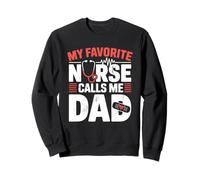 My Favorite Nurse Calls Me Dad Fathers Day American Flag Sweatshirt