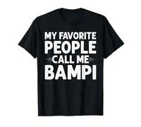 My Favorite People Call Me Bampi Funny Gifts Fathers Day T-Shirt