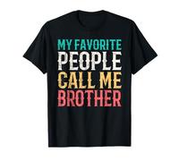 My Favorite People Call Me Brother Funny Bro Idea Vintage T-Shirt