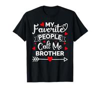 My Favorite People Call Me Brother Funny Idea Brother Gifts T-Shirt