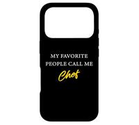 My Favorite People Call Me Chef - Cute Cook's Uniform Coque pour iPhone 17 Pro