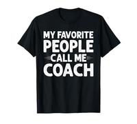 My Favorite People Call Me Coach Funny Gifts Fathers Day T-Shirt