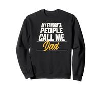 My Favorite People Call Me Dad Funny Fathers Day Sweatshirt