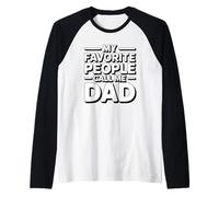 My Favorite People Call Me Dad Manche Raglan