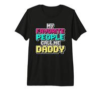 My Favorite People Call Me Daddy T-Shirt Haut de Gamme